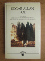 Edgar Allan Poe - Racconti. Il resoconto di Arturo Gordon Pym. I Racconti del grottesco e dell'arabesco