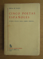Emilia de Zuleta - Cinco poetas espanoles. Salinas, Guillen, Lorca, Alberti, Cernuda