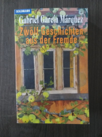 Gabriel Garcia Marquez - Zwolf Geschichten aus der Fremde