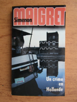 Georges Simenon - Un crime en Hollande