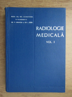 Anticariat: Gh. Schmitzer - Radiologie medicala (volumul 1)