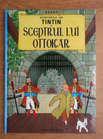 Herge - Aventurile lui Tintin, volumul 5. Sceptrul lui Ottokar
