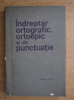 Indreptar ortografic, ortoepic si de punctuatie (editita a III-a, 1971)