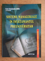 Ioan Constantin Dima - Sisteme manageriale in invatamantul preuniversitar