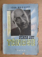 Ioan Massoff - Viata lui Tanase (1947)