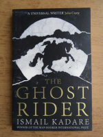 Ismail Kadare - The ghost rider
