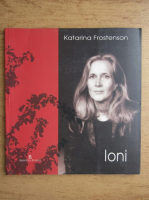 Katarina Frostenson - Ioni