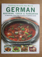 Lesley Chamberlain - Cooking around the World. German, austrian, czech and hungarian 70 traditional dishes form the heart of european cuisine