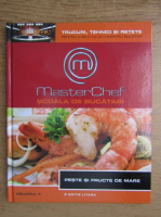 Master Chef. Scoala de bucatari, volumul 4. Peste