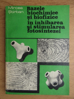 Mircea Stirban - Bazele biochimice si biofizice in inhibarea si stimularea fotosintezei