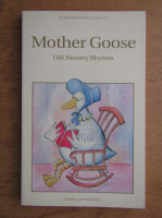 Mother goose. Old nursery rhymes
