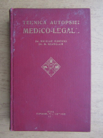 Nicolae Minovici - Tehnica autopsiei medico-legale (1926)