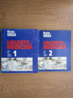 Nicolae Ursea - Urgente in medicina (2 volume)