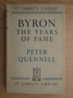 Peter Quennell - Byron. The years of fame