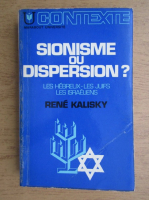 Rene Kalisky - Sionisme ou dispersion?