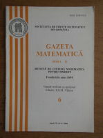 Revista Gazeta Matematica, anul CX, nr. 6, 2005