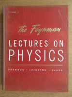 Richard P. Feynman - The Feynman lectures on physics (volumul 1)