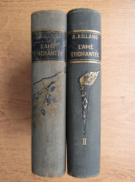 Romain Rolland - L'ame enchantee (2 volume)