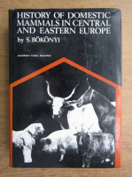 S. Bokonyi - History of domestic mammals in central and eastern Europe