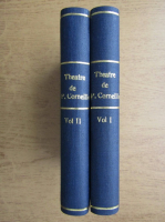 Theatre de P. Corneille (volumele 1 si 2, 1920)