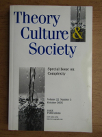 Theory, culture and society, special issue on complexity, volume 22, nr. 5, octombrie 2005