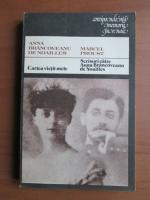 Anticariat: Anna Brancoveanu de Noailles - Cartea vietii / Marcel Proust - Scrisori catre Anna Brancoveanu de Noailles