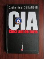 Catherine Durandin - CIA cinci ani de furie