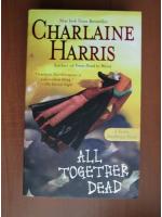 Charlaine Harris - All together dead