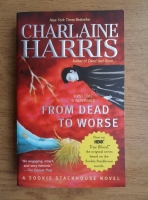 Charlaine Harris - From dead to worse