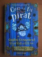 Cressida Cowell - Cum sa fii un bun pirat
