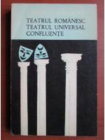 Ileana Berlogea - Teatrul romanescu. Teatrul universal.Confluente