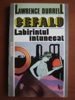 Anticariat: Lawrence Durrell - Cefalu, labirintul intunecat
