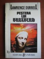 Lawrence Durrell - Pestera lui Prospero