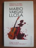 Anticariat: Mario Vargas Llosa - Cine l-a ucis pe Palomino Molero?