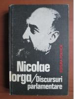 Nicolae Iorga - Discursuri parlamentare