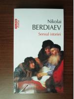 Anticariat: Nikolai Berdiaev - Sensul istoriei
