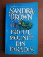 Sandra Brown - Focul mocnit din paradis