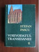 Stefan Pascu - Voievodatul Transilvaniei (volumul 2)