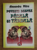 Anticariat: Alexandru Mitru - Povesti despre Pacala si Tandala