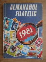 Anticariat: Almanahul filatelic 1981