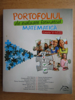 Ana Spornic, Ileana Emilia Serban - Portofoliul de evaluare formativa. Matematica, clasele V-VIII