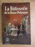 Anatole France - La Rotisserie de la Reine Pedauque