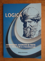 Anticariat: Brumarel Ciutan - Logica. Compendiu, exercitii si teste pentru clasa a IX-a si bacalaureat