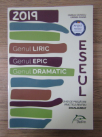 Camelia Ciurescu, Carmen Rugina - Eseul. Genul liric, genul epic, genul dramatic. Ghid de pregatire practica pentru bacalaureat