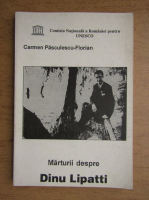 Carmen Pasculescu-Florian - Marturii despre Dinu Lipatti
