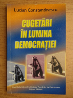 Anticariat: Constantin V. Lucian - Cugetari in lumina democratiei