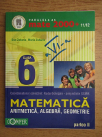 Dan Zaharia, Maria Zaharia - Matematica. Aritmetica, algebra, geometrie, clasa a VI-a, partea a II-a (an scolar 2011-2012)