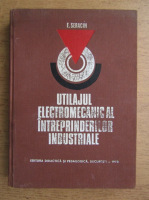 E. Seracin - Utilajul electromecanic al intreprinderilor industriale