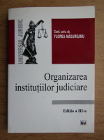 Florea Magureanu - Organizarea institutiilor judiciare
