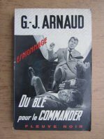 G. J. Arnaud - Du Ble pour le commander